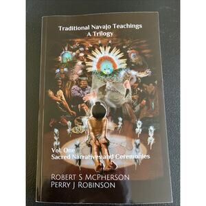 Traditional Navajo Teachings : Sacred Narratives and Ceremonies, Paperback by...